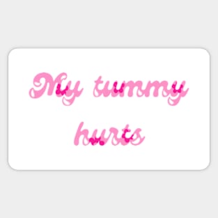 My tummy hurts Sticker